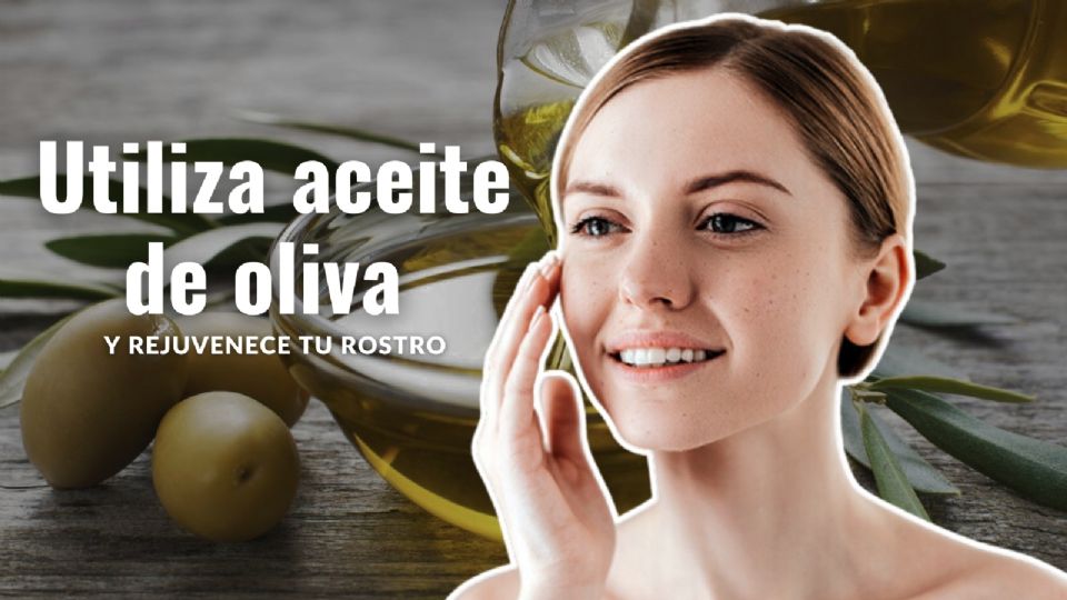 Aceite de oliva para rejuvenecer el rostro y eliminar arrugas.