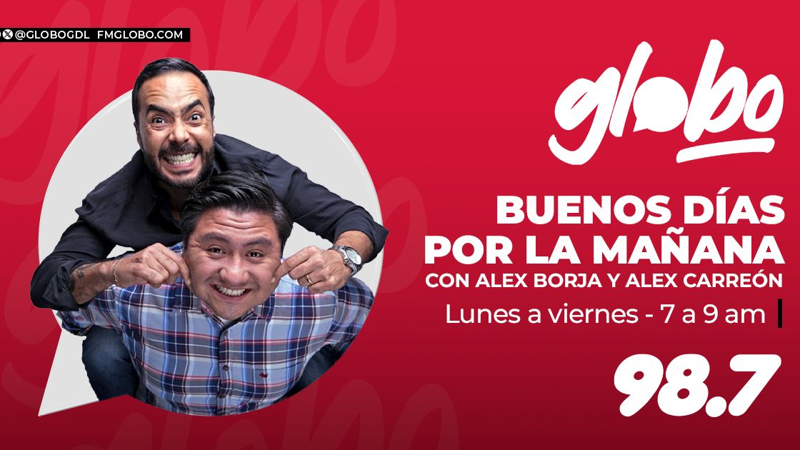 Buenos Días por La Mañana con Alex Borja & Alex Carreón