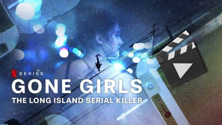 ‘Chicas desaparecidas: El asesino en serie de Long Island’, el documental de streaming basado en hechos reales