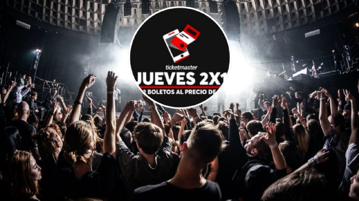 Jueves de 2x1 en Ticketmaster: Conciertos, deportes, teatro y más, boletos GRATIS, HOY 11 de septiembre de 2025