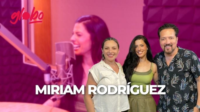 Miriam Rodríguez en Café Globo: Todos los detalles de su tour por México y el estreno de "Duele menos"